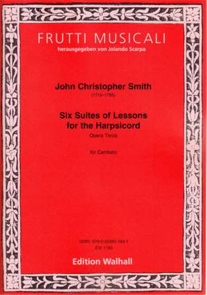 John Christopher Smith: Six Suites of Lessons
