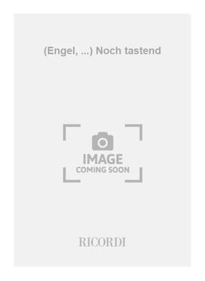 Lisa Streich: (Engel, ...) Noch tastend