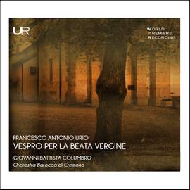 Francesco Antonio Urio: Vespro Per La Beata Vergine
