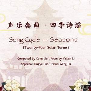 Song Cycle - Seasons (Twenty-Four Solar Terms)