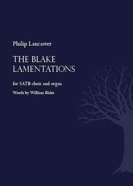 Lancaster, Philip: The Blake Lamentations