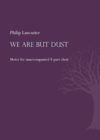Philip Lancaster: We are but Dust