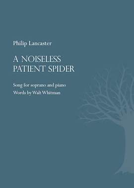 Lancaster, Philip: A Noiseless Patient Spider