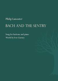 Lancaster, Philip: Bach and the Sentry