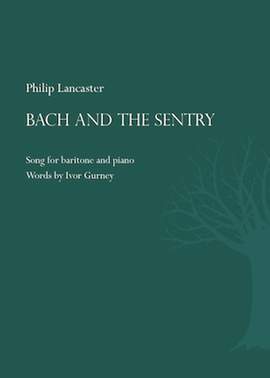 Lancaster, Philip: Bach and the Sentry