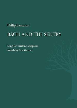 Lancaster, Philip: Bach and the Sentry