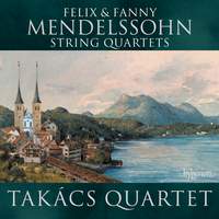 Felix & Fanny Mendelssohn: String Quartets