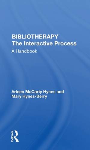 Bibliotherapy: The Interactive Process A Handbook