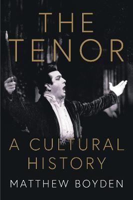 The Tenor: A Cultural History