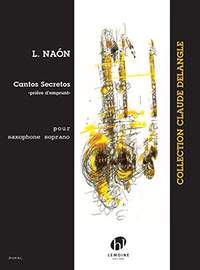 Naon, Luis: Cantos Secretos (soprano saxophone)