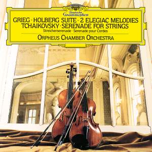 Grieg: Holberg Suite, Two Elegiac Melodies; Tchaikovsky: Serenade for Strings