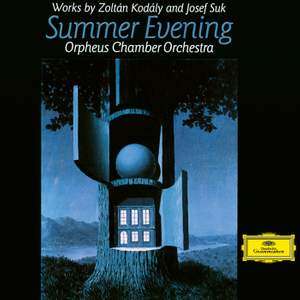 Kodály: Hungarian Rondo, Summer Evening; Suk: Serenade for Strings in E-Flat Major, Op. 6