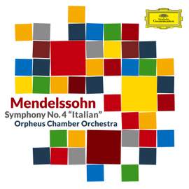 Mendelssohn: Symphony No. 4 in A Major, Op. 90, MWV N 16 'Italian'
