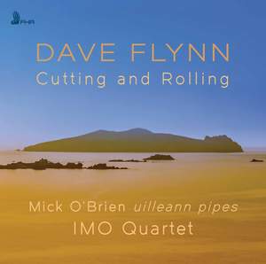Quintet for Uilleann Pipes & String Quartet: I. Cutting and Rolling