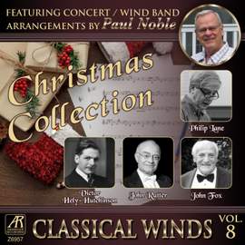 Classical Winds, Vol. 8: Christmas Collection, featuring concert band arrangements by Paul Noble