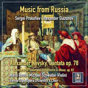 Prokofiev: Alexander Nevsky; op. 78 & Glazunov: Violin Concerto in A minor; op. 82