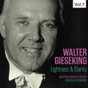 Walter Gieseking: Lightness & Clarity, Vol. 7