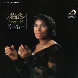 Marian Anderson at Constitution Hall: Farewell Recital (Live and Unedited)