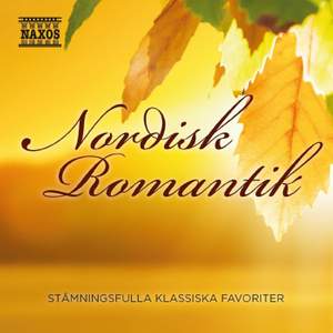 Nordisk romantik - stämningsfulla klassiska favoriter