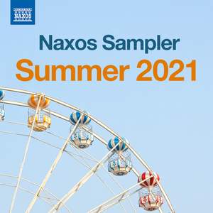 Naxos Sampler - Summer 2021 Product Image