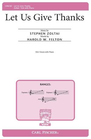 Zoltai, S: Let Us Give Thanks