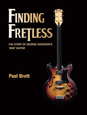 Finding Fretless: The story of George Harrison's mad guitar