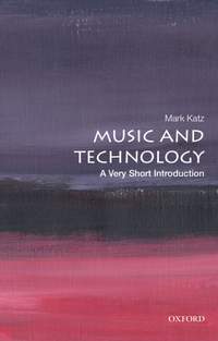 Music and Technology: A Very Short Introduction