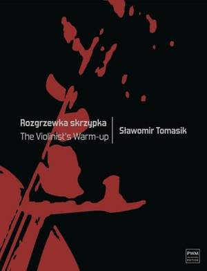 Tomasik, S: The Violinst's Warm Up