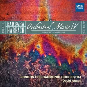 Harbach 12: Orchestral Music IV - Symphonic Storytelling
