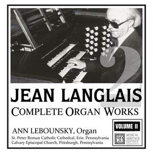 Langlais: The Complete Organ Works, Vol. II