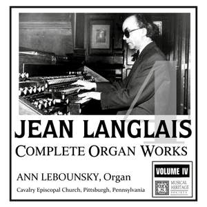 Langlais: Complete Organ Works, Volume IV