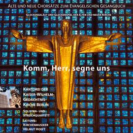 Komm, Herr, segne uns - Alte und neue Chorsätze zum evangelischen Gesangbuch