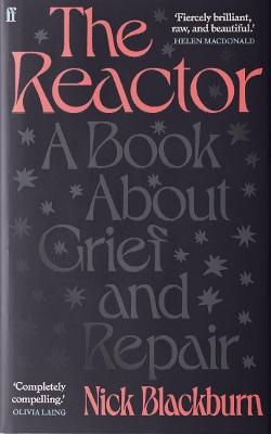 The Reactor: A Book about Grief and Repair