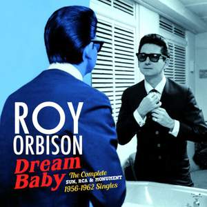 Dream Baby: The Complete Sun, RCA, & Monument 1956-1962 Singles