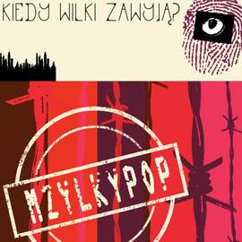 Kiedy Wilki Zawyja?