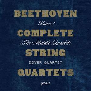 Beethoven: Complete String Quartets, Volume 2 — The Middle Quartets