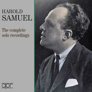 Harold Samuel: The complete solo recordings