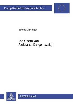 Die Opern Von Aleksandr Dargomyzskij
