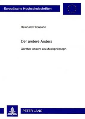 Der Andere Anders: Guenther Anders ALS Musikphilosoph
