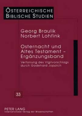 Osternacht Und Altes Testament - Ergaenzungsband: Vertonung Des Vigilvorschlags Durch Godehard Joppich