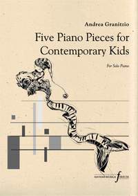 Andrea Granitzio: Five Piano Pieces for the Contemporary Kids