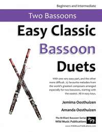 Easy Classic Bassoon Duets: 25 favourite melodies from the world's greatest composers arranged especially for two bassoons with one very easy part, and the other plays the tune.