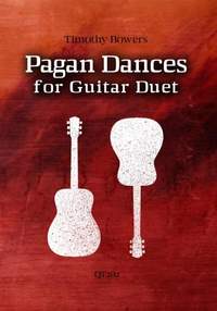 Timothy Bowers: Pagan Dances for Guitar Duet