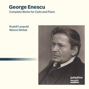George Enescu: Complete Works for Cello & Piano