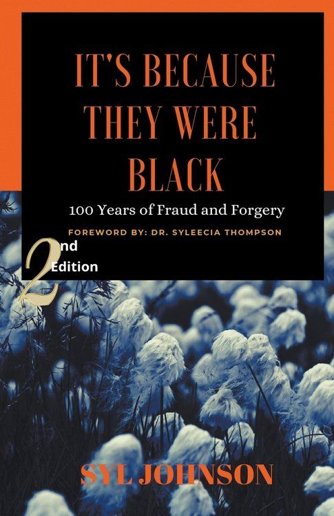 It's Because They Were Black: 100 Years of Fraud and Forgery