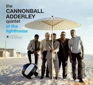 The Cannonball Adderley Quintet At the Lighthouse + 3 Bonus Tracks (cover Photograph By William Claxton)