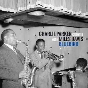 Bluebird (charlie Parker's Best Sides With Miles Davis) (photographs By William Gottlieb)