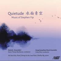 Quietude - Music of Stephen Yip