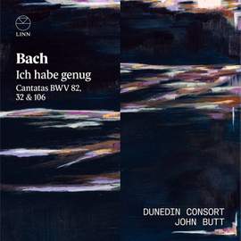 Bach: Ich habe genug. Cantatas BWV 32, 82 & 106
