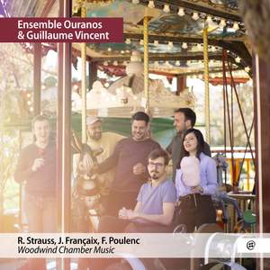 Strauss, Françaix, Poulenc : Woodwind Chamber Music